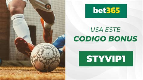 Código promocional Bet365 STYVIP1 en Agosto 2024.